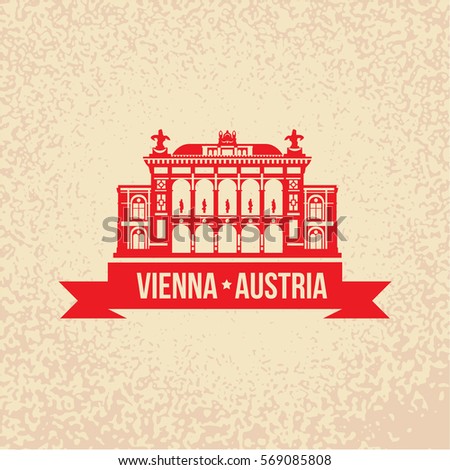 Vienna State Opera. The symbol of Vienna, Austria. Vector silhouette. Icon for travel agency. Retro vintage design