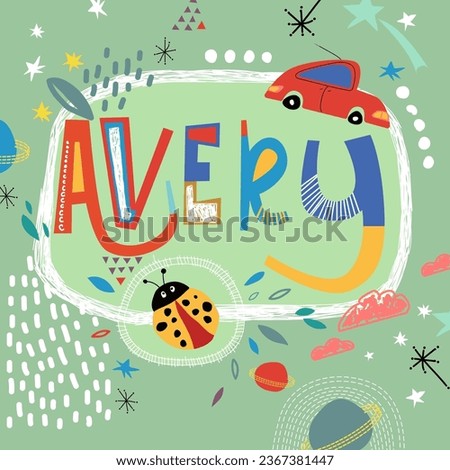 Bright card with beautiful name Avery in planets, car and simple forms. Awesome male name design in bright colors. Tremendous vector background for fabulous designs