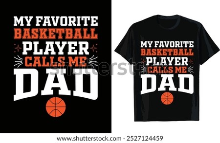 My favorite basketball player calls me dad typography vector t-shirt design. Perfect for print items and bags, posters, cards, and vector illustrations. Basketball lover t-shirt design template