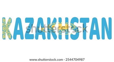 The country name KAZAKHSTAN is displayed in large, bold letters. Each letter is filled with the colors and symbols of the Kazakhstani flag.