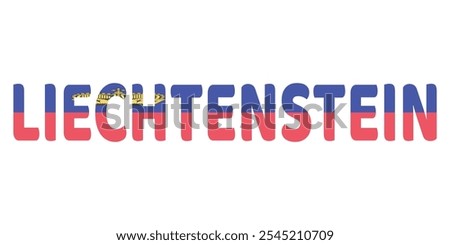 The country name LIECHTENSTEIN is displayed in large, bold letters. Each letter is filled with the colors and symbols of the Liechtenstein flag..