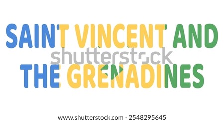 The country name SAINT VINCENT AND THE GRENADINES is displayed in large, bold letters. Each letter is filled with the colors and symbols of the Saint Vincent and the Grenadines flag.