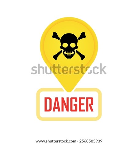 Danger sign with gps location pin, skull and bones, safety warning black and yellow hazard alert