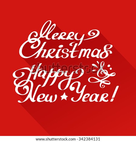 Calligraphic Inscription Merry Christmas And Happy New Year! Stock Vector Illustration 342384131