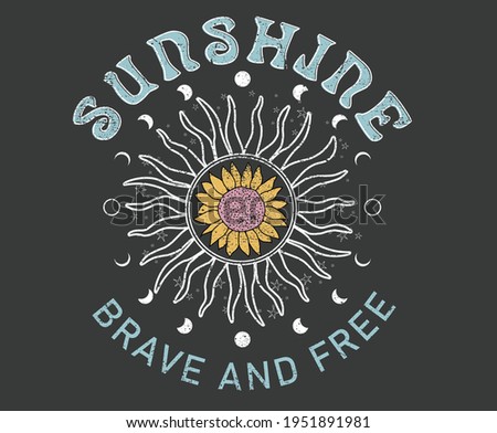 Sunshine brave and free sunflower and sun vector artwork for apparel and others. 