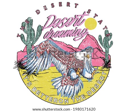 Eagle desert dreaming print design for apparel. Cactus vibes desert retro design. 