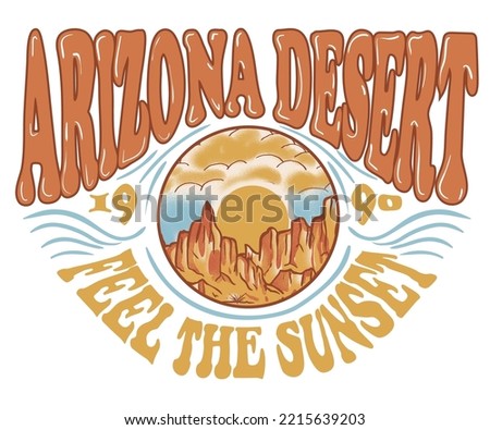 Arizona desert watercolor vintage vector design. Feel the sunset graphic print design for t-shirt,  apparel, stickers, posters, background and others.