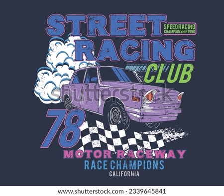 Street Racing club. Car print design for t shirt print, poster, sticker, background and other uses. Racing club vector t-shirt print design. American racing.