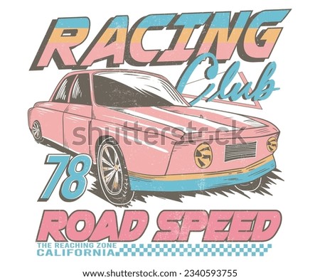 Road speed. Racing club print design for t shirt print, poster, sticker, background and other uses.  Car vector t-shirt print design. American racing.