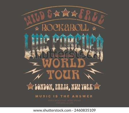 Rock and roll vector t-shirt design. Live forever. Music world tour artwork. Wild and free. Music slogan logo design.