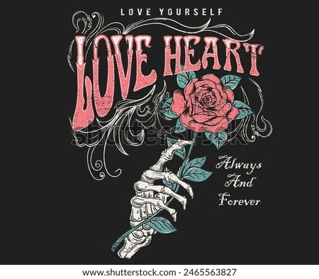 Love you more. Always and forever. Hand with rose. Rock and roll vector t-shirt design. Live forever. Music world tour artwork. Wild and free. Music slogan logo design. Rock music poster design.