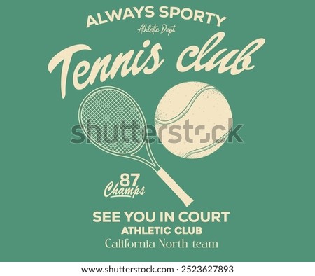 Tennis club vector t-shirt design. Racket tournament. Tennis college league. College font. California tennis league graphic print design