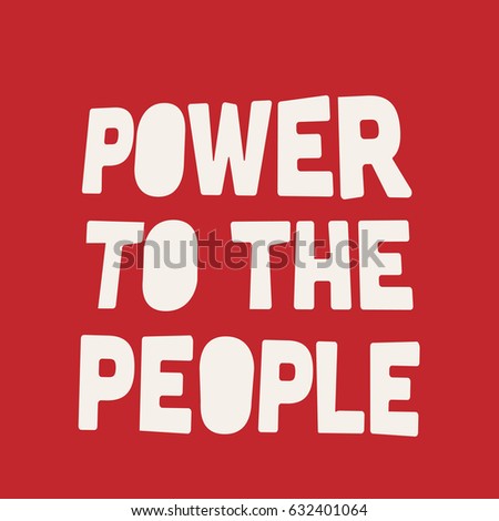 Power to the People.