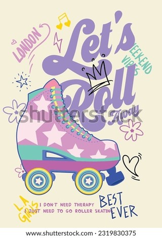 rollers print, roller girl, roller skate with slogan