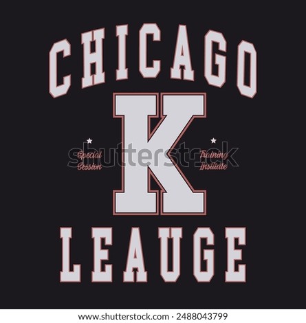 Chicago league Slogan graphic for t-shirt