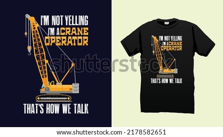 Crane operation t shirt design vector