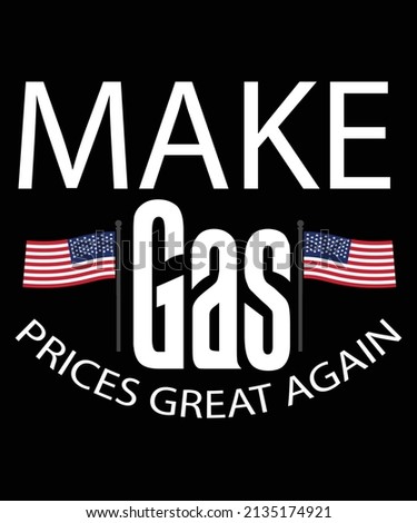 Makes Gas Prices Great Again