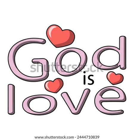 Cartoon Lettering of the phrase God is love in color