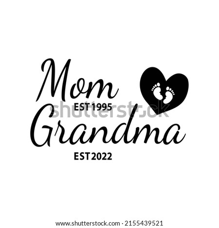 Mom Est 1995 Grandma Est 2022  with heart and baby feet for Mother's Day. Imagine de stoc © 