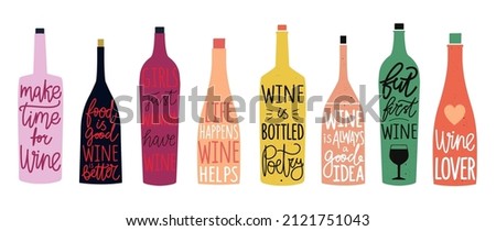 Vector set with colored bottles of wine and champagne with lettering and calligraphy quotes. Isolated typography poster collection with phrases.