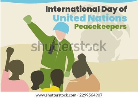 Illustration vector graphic of international day of united nations peacekeepers. Good for poster