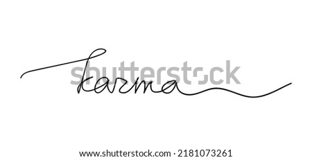 Karma word slogan handwritten lettering. One line continuous phrase vector drawing. Modern calligraphy, text design for print, banner, wall art, poster, card, brochure, postcard.