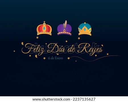 Feliz Día de Reyes - happy epiphany written in Spanish.Wreath of the Three Wise Men on blue background and stars in the background.