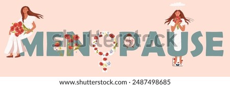 Text Menopause. The concept of medicine. Woman with clock. Headache, weight gain. Vector illustration. Poppies as a symbol of menstruation. World menopause Day. Hand drawing illustration.
 