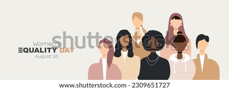 Women's Equality Day. Women of different ethnicities stand side by side together. Flat vector illustration.