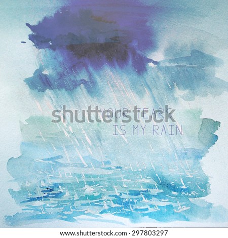 Vector watercolor hand drawn illustration of rain in the sea with text place. Artistic ocean and sky background. Good for card design on book illustration.