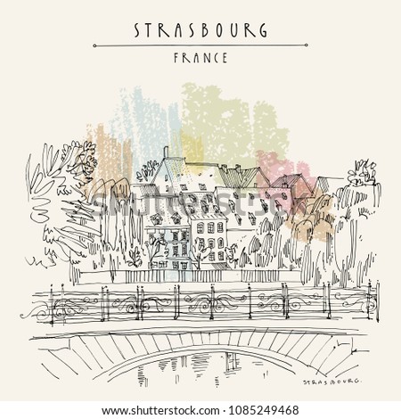 Strasbourg, France, Europe. Bridge, trees and old houses. Cozy European town. Hand drawing in retro style. Travel sketch. Vintage hand drawn touristic postcard, poster or book illustration in vector