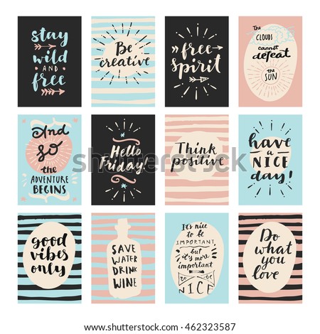 Set of modern calligraphic posters. Inspirational quotes and good wishes. Free spirit, hello friday, good vibes only, and so the adventure begins, think positive, stay wild and free. Hand lettering
