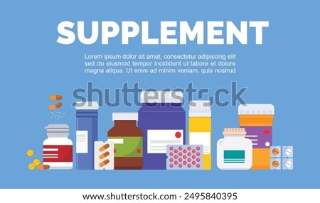 Supplement medicine concept. Health medicine, vitamins and muscle building in pills, capsules. Supplement and medical bottle illustration in flat style.