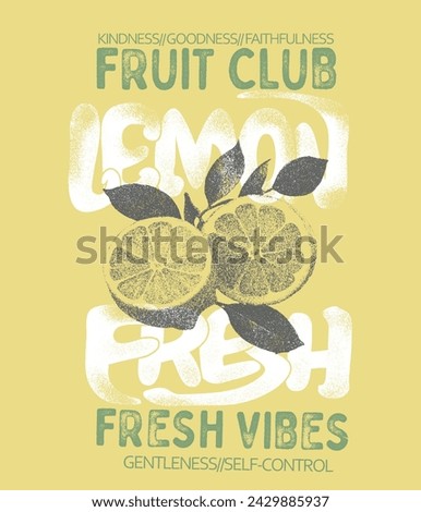 Vintage lemon fresh summer prints, grunge effect use this print, food fashion for lemon, fruit club grunge vintage t shirt prints