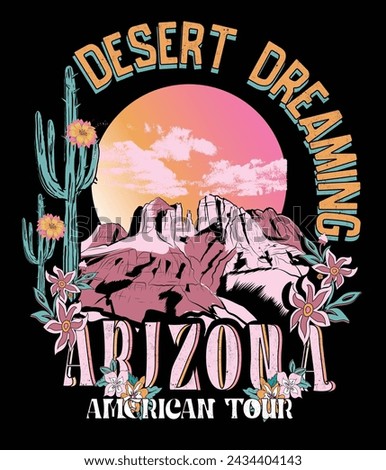 Desert fashion design for Arizona vibes , its a desert dreaming slogan print and pink sunset women's girls t shirt sweat shirt print artwork