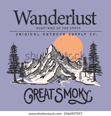 Wanderlust Mountains of the Earth slogan text print , mountain print design, great smoky original outdoors vintage print design, autumn winter t-shirt artwork