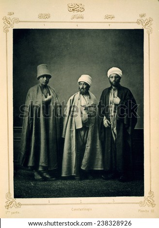 The Ottoman Empire, studio portrait of models wearing traditional clothing from Istanbul, Mevlevi Dervish, Bektasi Dervish, Mullah (chief judge), photograph by Pascal Sebah, 1873.
