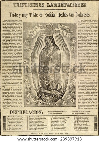 The Virgin of Guadalupe, titled: Sorrowful lamentations, how sad it is to tell of distressful events, circa 1915.