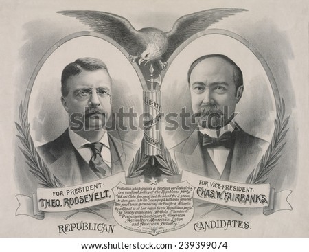 Campaign poster of the 1904 Republican candidates for President. Theodore Roosevelt and Charles W. Fairbanks for Vice President.