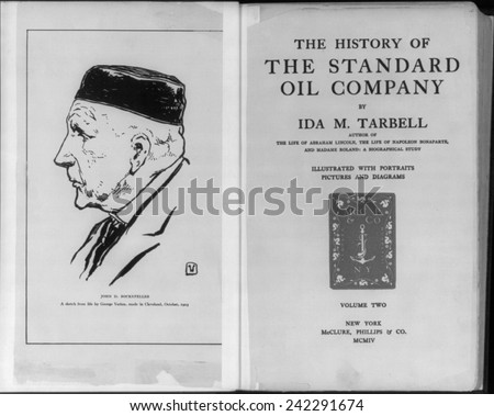 Title page of THE HISTORY OF THE STANDARD OIL COMPANY by Ida M. Tarbell., faced by portrait of John D. Rockefeller by George Varian. 1903.