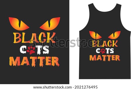 Black cats matter T shirt Typography Design Vector