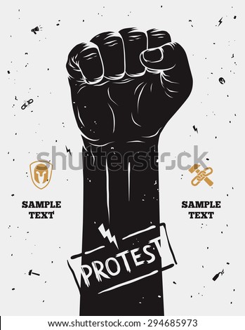 Protest poster, raised fist held in protest. Vector illustration