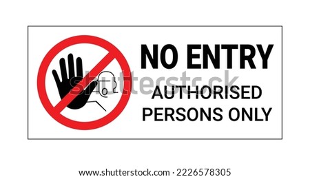 NO ENTRY AUTHORISED PERSONS ONLY,black frame square label on white background.