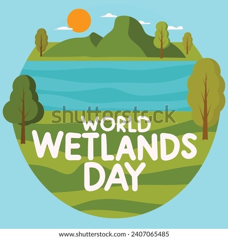 World Wetlands Day inscription. Handwriting text banner concept World Wetlands Day. Hand drawn vector art.