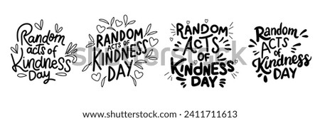 
Collection of text banners Random acts of Kindness Day. Handwriting inscriptions set Random Acts of Kindness Day. Hand drawn vector art.