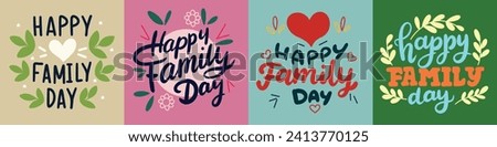 Collection of Happy Family Day. Handwriting text banners set Happy Family Day Inscription. Hand drawn vector art