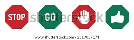 Stop sign and go sign vector illustrations. Stop and go icon or designs