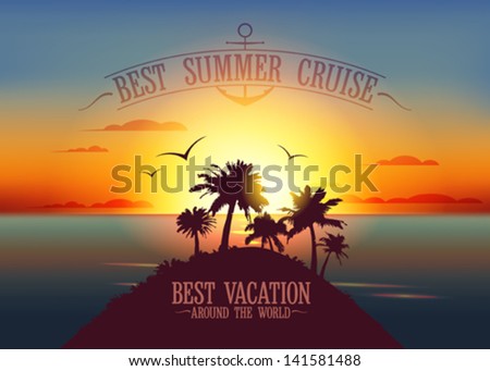 Best summer cruise design template with sunset tropical landscape. Eps10