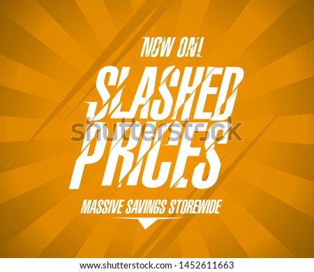 Slashed prices banner, massive savings storewide, sale poster concept