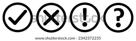 Vector set of flat round check mark, X mark exclamation point and question mark icon. Checkmark, exclamation round, cross and question mark icon.  Premium vector illustrations in black outline color.